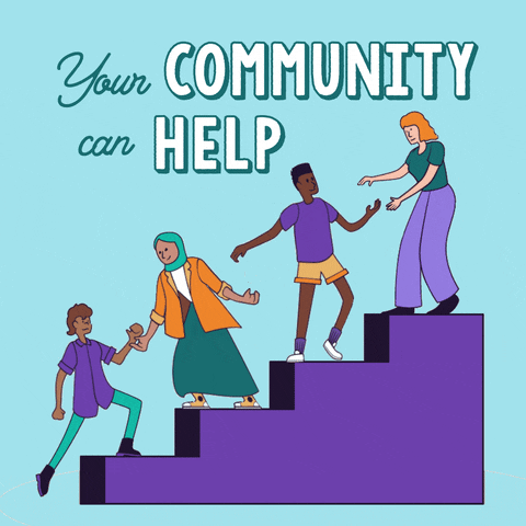 Digital art gif. Animated people of different races and genders stand on a set of stairs, each of them helping the person below them to climb further up, all against a light blue background. Text, "Your community can help."