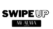 Swipe Up Sticker by Mi alma