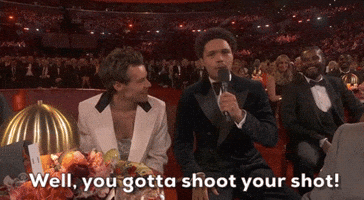 Gotta Shoot Your Shot