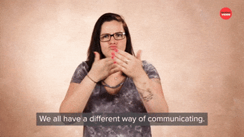We All Have a Different Way of Communicating