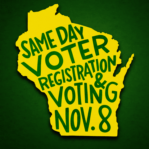 Illustrated gif. Graphic of Wisconsin, gold on green, with green marker font within. Text, "Same-day voter registration and voting, November 8."