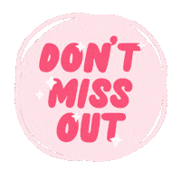 Pink Dont Miss Out Sticker by Caroline's Choice