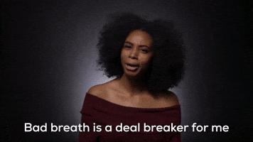 Bad Breath Is A Deal Breaker For Me