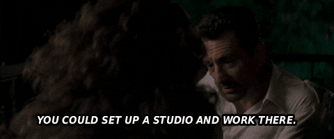 You Could Set Up A Studio And Work There GIF
