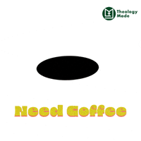 Tired Coffee First GIF by Theology Made