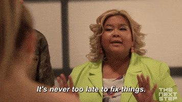 It's Never Too Late To Fix Things
