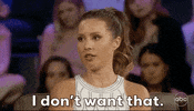 I Dont Want That Season 17 GIF by The Bachelorette