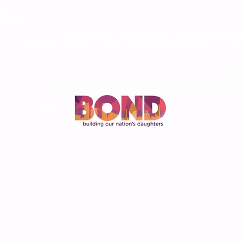 Bondmd GIF by BOND: Building Our Nation's Daughters