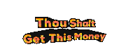 text-test thou shalt get this money Sticker