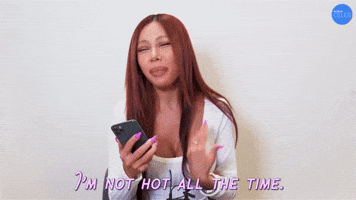 I'm Not Hot All The Time