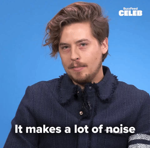 Makes a lot of noise