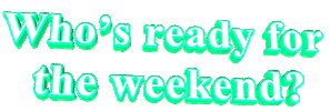 Ready For The Weekend Sticker by GIPHY Text