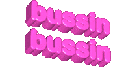Bussin Sticker