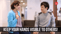 Keep Your Hands Visible