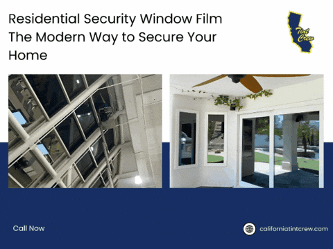 CaliforniaTintCrew giphygifmaker giphyattribution protective window film for homes security window tint for homes GIF