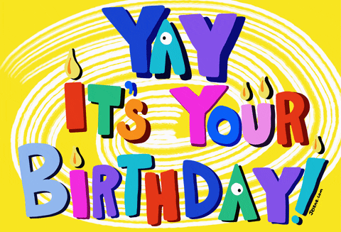 Text gif. Decorated with little dancing flames and moving eyeballs is the message, “Yay it’s your birthday!”
