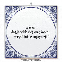 Puppy Happiness GIF by Tegelspreuken.nl