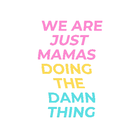 mamadfw giphygifmaker mama mamadfw doingthething Sticker
