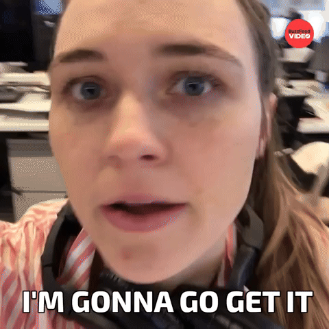 Gonna go get it