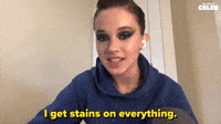 I Get Stains On Everything 