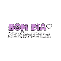 Bom Dia Sextou Sticker
