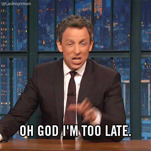 Im Too Late Oh God GIF by Late Night with Seth Meyers