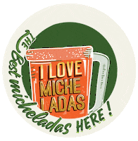 beer cerveza Sticker by I love micheladas