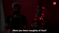 Have You Been Naughty Or Nice?