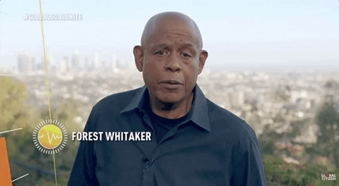 Forest Whitaker Global Goal GIF by Global Citizen