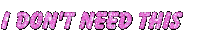 i don't need this pink Sticker by AnimatedText