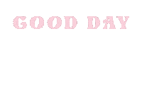 Good Day Sticker