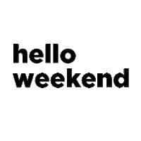 blackdogdesigns weekend hello weekend blkdog Sticker