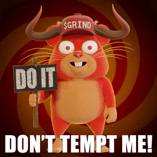 Dont Tempt Me I Cant GIF by Grind