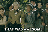 TV gif. Actors in historical garb from Drunk History excitedly react to something they've just witnessed. Text, "That was awesome!"