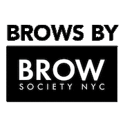 Eyebrows Brows Sticker by browsocietynyc