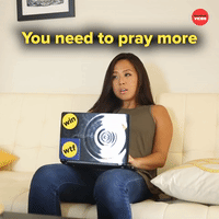You need to pray more