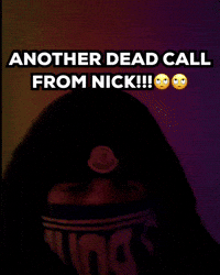tsiggy zestopoulos deadcallnick another dead call from nick GIF