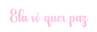 agapedesignafetivo mulher só quer paz trecho de música ela só quer paz Sticker
