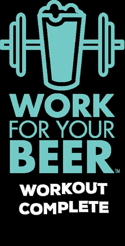 workforyourbeer beer cheers workout earn your beer GIF