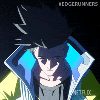 David Martinez What GIF by Cyberpunk: Edgerunners