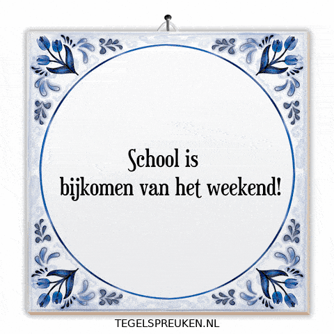 School Weekend GIF by Tegelspreuken.nl