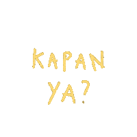 Kapan Ya Sticker