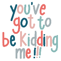 Kidding What Sticker