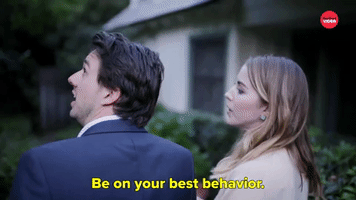Be On Your Best Behavior