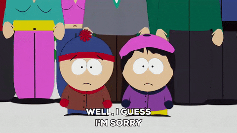 i'm sorry stan marsh GIF by South Park 