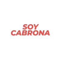 Soy Cabrona Sticker by Cabrona Inc.