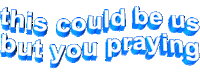 jesus this could be us but you praying Sticker by AnimatedText