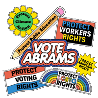 Digital art gif. Collection of stickers brightly colored and full of energy, a flexing daisy that reads "protect climate action," a bobbing pencil that reads "protect public education," a waving flag that reads "protect voting rights," an oscillating marquee that reads "protect workers rights," a twirling dodecagram that reads "protect abortion rights," an oscillating rainbow that reads "protect LGBTQ rights," and front and center, a flashing neon sign that reads "Vote Abrams."
