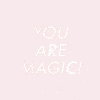 you are magic love yourself GIF by HelloGiggles