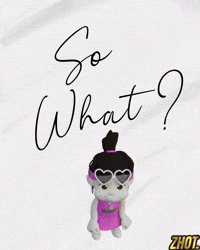 Who Cares So What GIF by Zhotcita